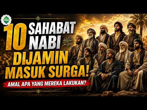 Mengapa 10 Sahabat Nabi Ini Dijamin Masuk Surga?