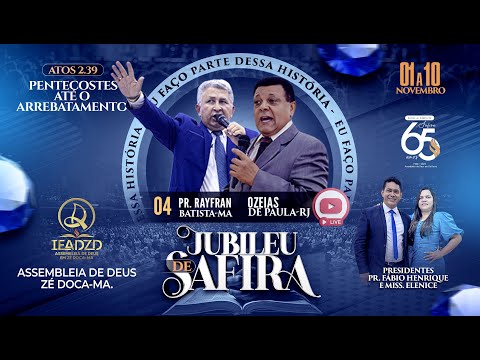 JUBILEU DE SAFIRA - 65 ANOS DE ASSEMBLEIA DE DEUS EM ZÉ DOCA MA (DIA 4)