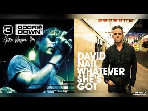 Here Without Whatever She's Got - David Nail vs. 3 Doors Down (Mashup)