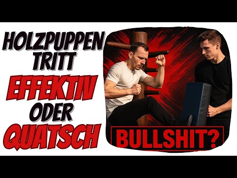 Der Wing Tsun Tritt aus der Holzpuppe ist SCHWACHSINN?