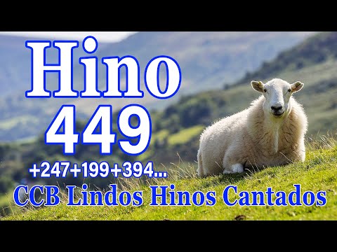 Hino 449,247,199,394 - CCB Lindos Hinos Cantados - A Música Vai Para O Coração Do CCB