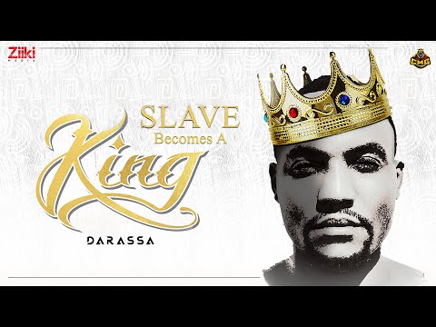 Slave Becomes A King- Darassa | Jukebox