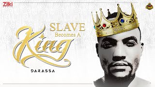 Slave Becomes A King- Darassa | Jukebox