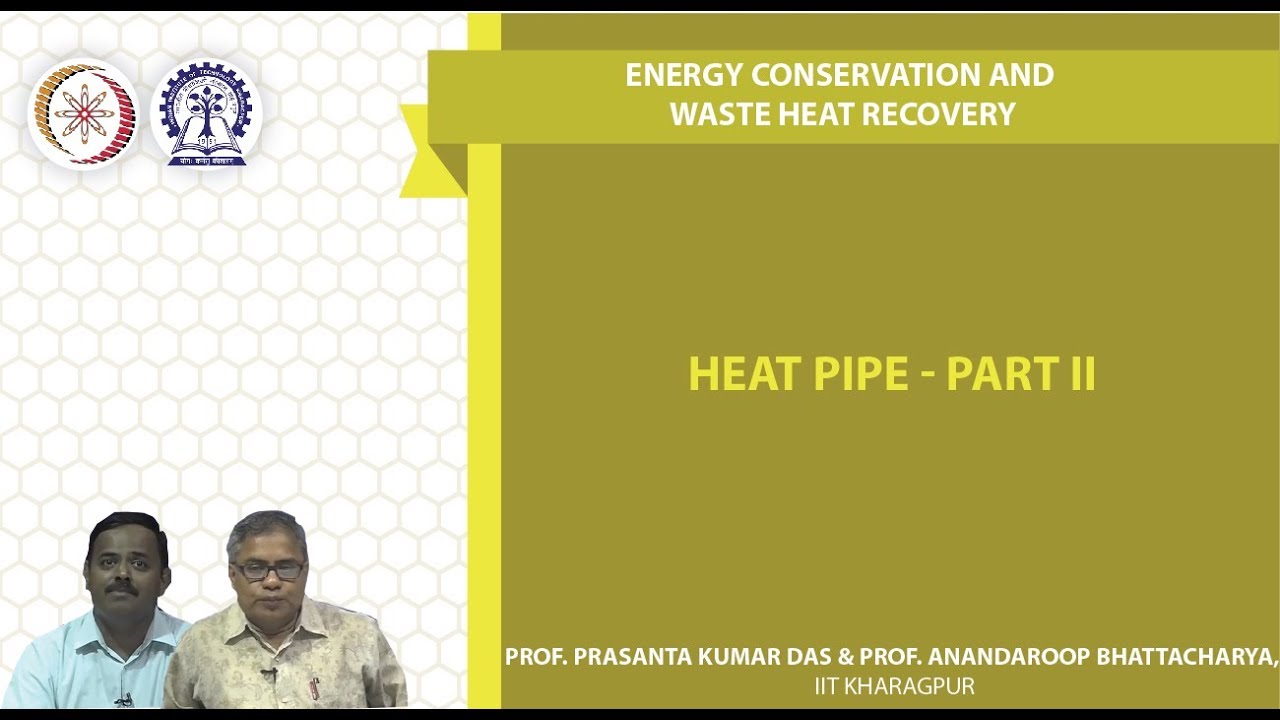 Lecture 38 : Heat Pipe - Part II