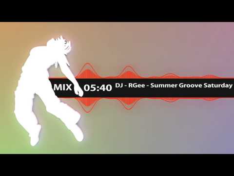[Mix] Dj R-Gee - Summer Groove Saturday [Free]