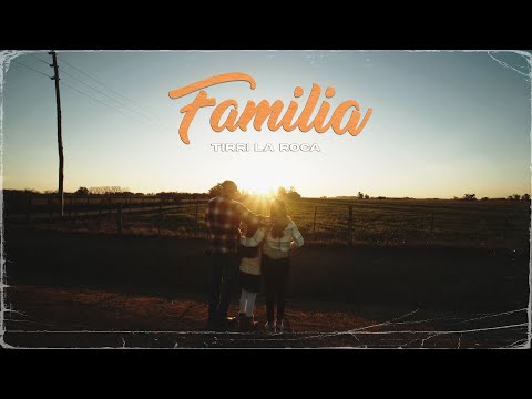 Tirri La Roca  -  Familia (Video Oficial)