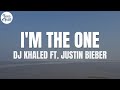 DJ Khaled I M The One Lyrics Ft Justin Bieber Chance The Rapper Lil Wayne