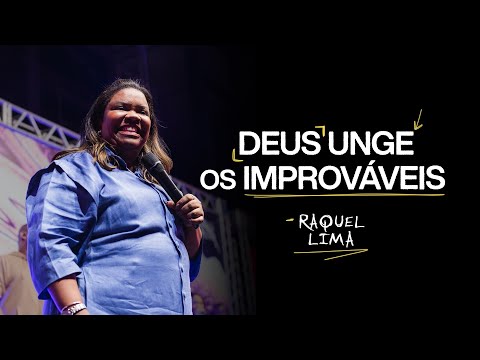 DEUS UNGE OS IMPROVÁVEIS | RAQUEL LIMA