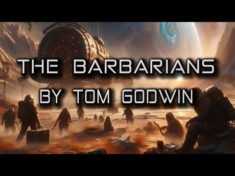 The Barbarians | By Tom Godwin | A Short Classic Sci-Fi Story