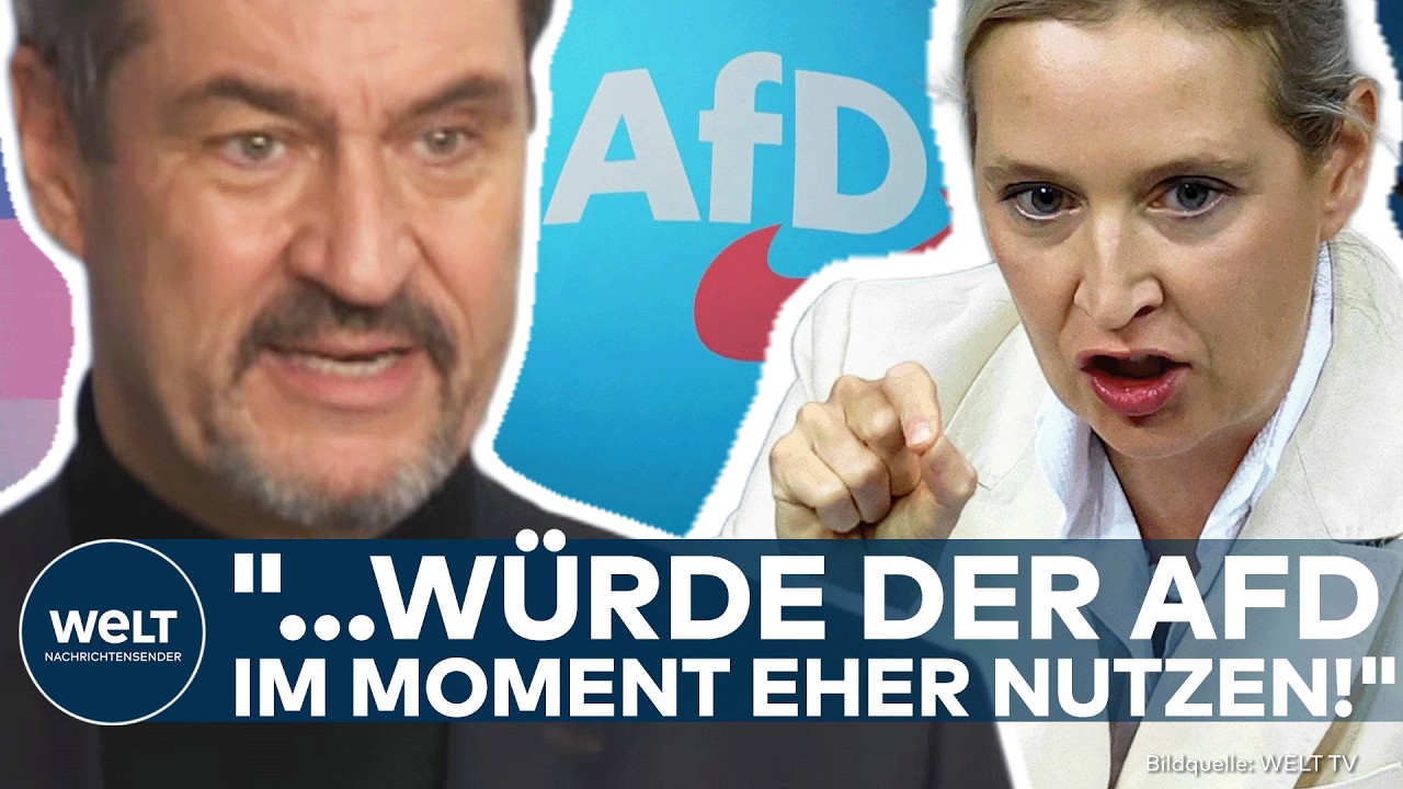AFD-VERBOT: Söder bremst! "Eine Diskussion über ein Teilverbot würde der AfD im Moment eher nutzen!"
