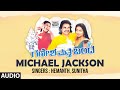 Michael Jackson Audio Song Kannada Movie Ganesha Matte Bandaa Vijay Ragavendra P Raju V Manohar
