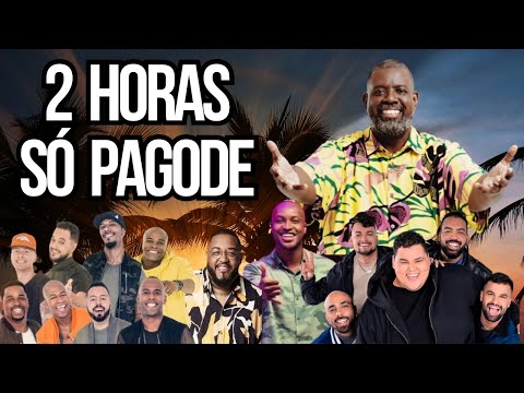 2 HORAS DOS MELHORES PAGODES🔥PAGODE QUE A GENTE GOSTA - TURMA DO PAGODE - PÉRICLES - MENOS É MAIS