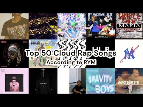 Top 50 Cloud Rap Songs | RYM