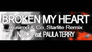 NAOKI feat. PAULA TERRY - BROKEN MY HEART (Cusimo & Co. Starlite Remix) [HQ]