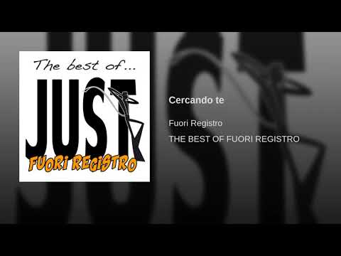 FUORI REGISTRO - CERCANDO TE (remastered)