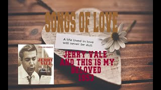 JERRY VALE - AND THIS IS MY BELOVED