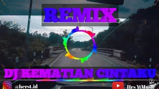 Download lagu DJ Kematian Cintaku (D'Try) - Enak Didengar | Remix Full Bass Terbaru mp3