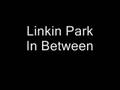 Linkin Park In Between 