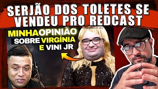 EXPOSED: SERJÃO SE VENDEU PARA O REDCAST EM TROCA DE DINHEIRO!