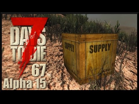 7 Days To Die Alpha 15 #067 Beschwerlicher Rückweg + Airdrop [Deutsch German LPT]