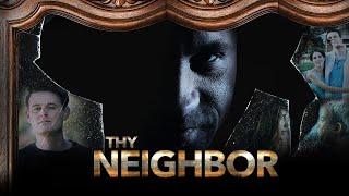 Thy Neighbor (2018) | Full Movie | Dave Payton | Jessica Koloian | Nathan Clarkson