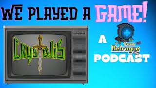 We Played a Game Ep. 4: Crystalis
