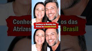 🔴 Conheça Os Maridos Das Atrizes De Avenida Brasil Na Vida Real! ❤️ Veja Os Namorados Das Atrizes!