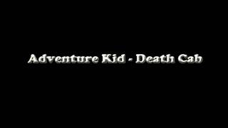Adventure Kid - Death Cab