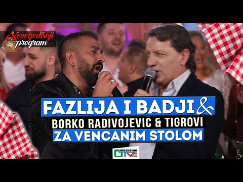 FAZLIJA I BADJI - ZA VENCANIM STOLOM | 2022 | UZIVO | UZ (ORK.BORKO RADIVOJEVIC & TIGROVI) NG | OTV