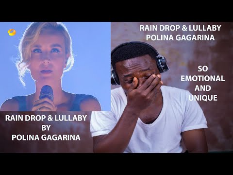 FIRST TIME HEARING Polina Gagarina - Raindrops & Lullaby ~ Поли́на Гага́рина | REACTION!!!😱