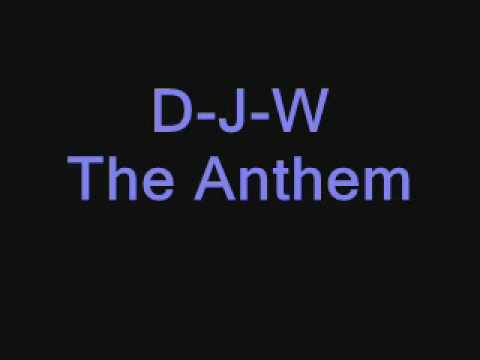 D-J-W - The Anthem