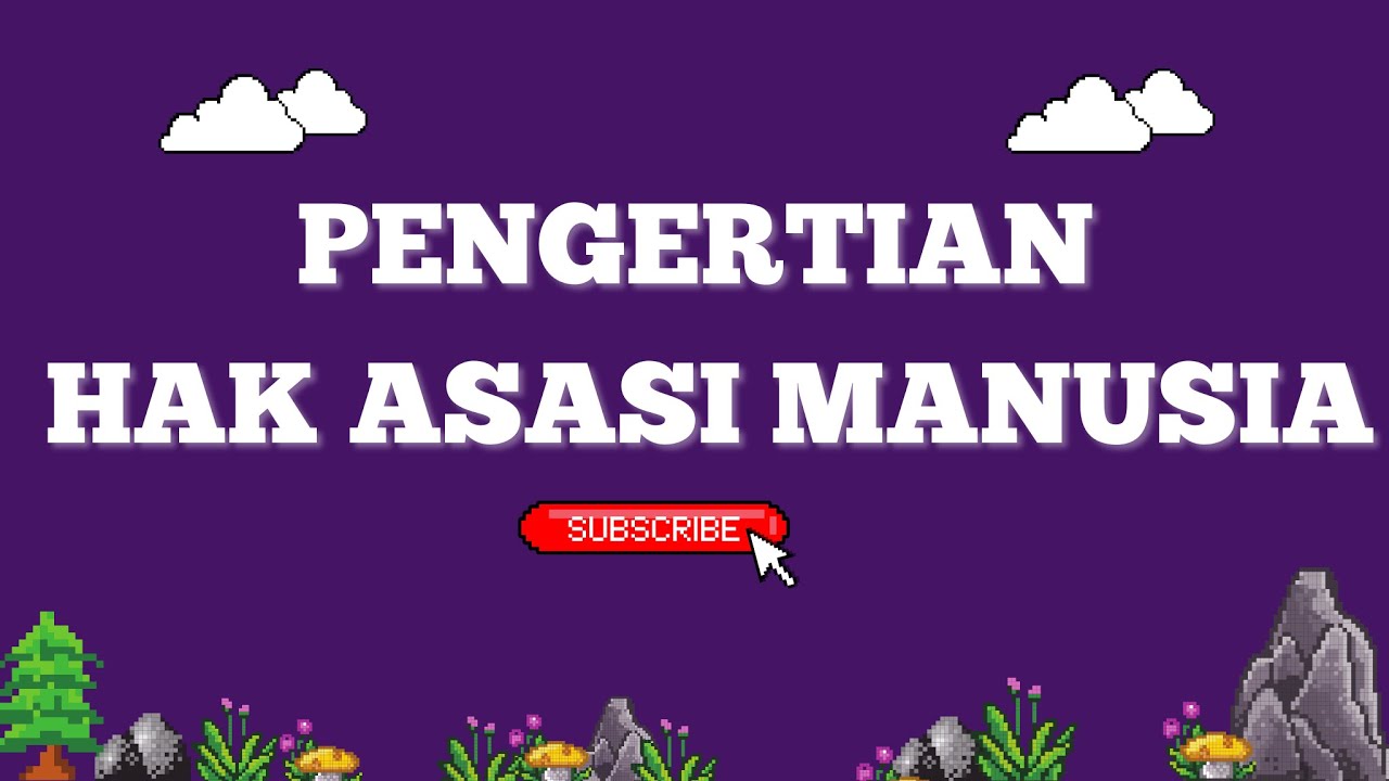 Pengertian Hak Asasi Manusia ( HAM ) , Menurut Para Ahli #PengertianHam