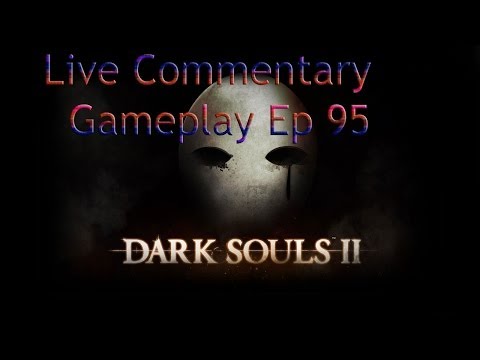 Dark Souls 2 gameplay(Live Commentary) w/jagr pt 95: Ancient Dragon Soul