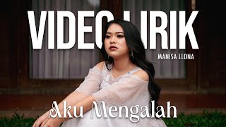 Download lagu MANISA LLONA - AKU MENGALAH (LYRIC VIDEO) LIRIK LAGU VIRAL & TRENDING TERBARU mp3
