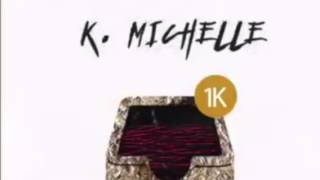 K.Michelle - Down In The DM