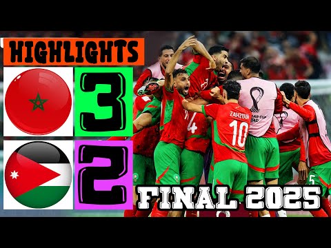 Morocco vs Jordan 3-2 All Goals and Football Highlights | FIFA Arab Cup 2025 Final