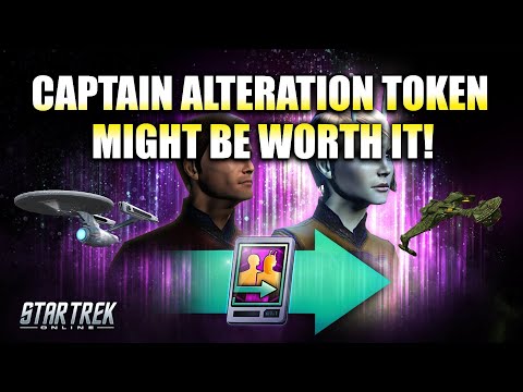 NEW Captain Alteration Token Announced | Are They Worth It? Star Trek Online