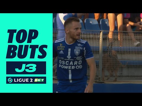 Top buts 3ème journée - Ligue 2 BKT / 2022-2023