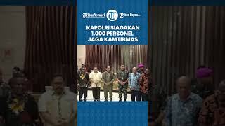 Perketat Pengamanan di Papua, Kapolri Sebut 1.000 Personel Disiagakan Pasca-penangkapan Lukas Enembe