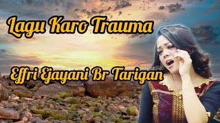 Download lagu Lagu Karo Terbaru Trauma-Efry Ejayani Tarigan(Lirik) mp3