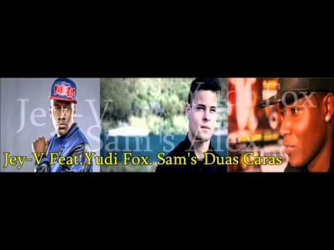 Jey-V Feat. Yudi Fox,Sam's-Duas caras