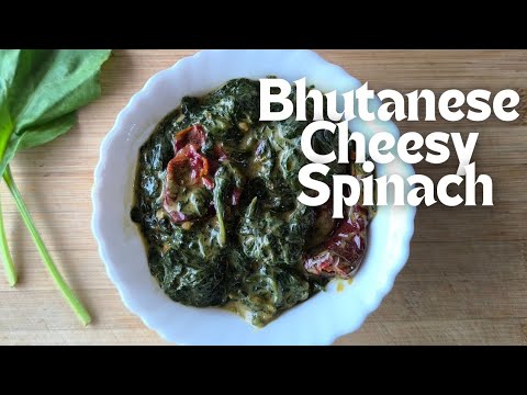 Bhutanese Style Creamy Cheesy Palak Recipe | Must Try Easy Recipe | Spinach & Cheese