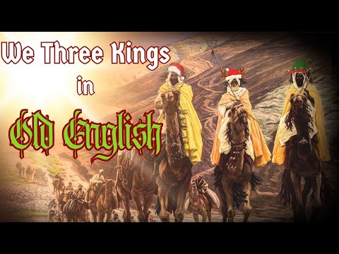 We Three Kings in Old English [Christmas Carol] - The Skaldic Bard