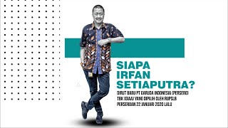 EKSKLUSIF - Dirut Garuda Indonesia Irfan Setiaputra: Sekarang Hanya Awan yang Menghampar Biru