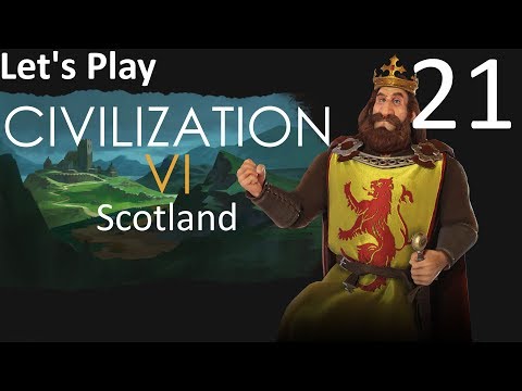 Let's Play Civilization 6 Rise and Fall as Scotland - 21