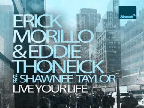 Erick Morillo, Eddie Thoneick Feat. Shawnee Taylor - Live Your Life (Abel The Kid Remix)