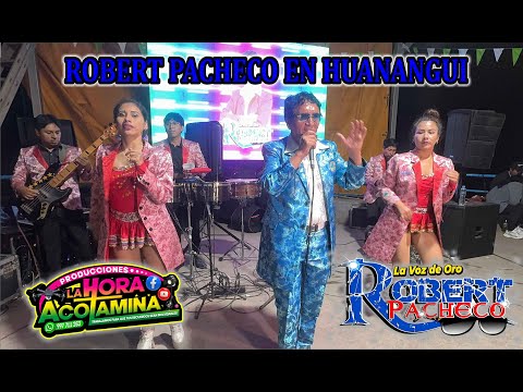 ROBERT PACHECO EN HUANANGUI 2025 - PART.01
