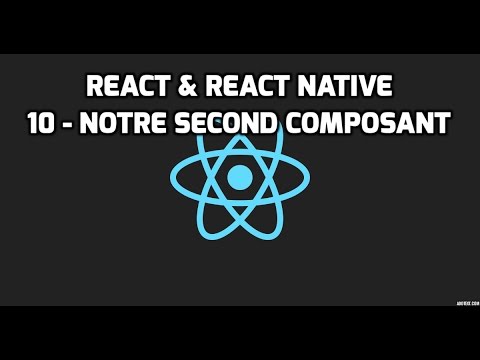 Formation React React Native 10 Notre second composant