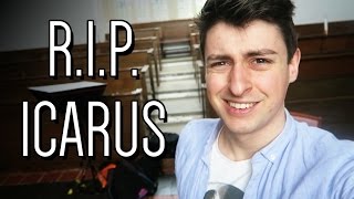R.I.P. Icarus | A week as a PhD student #9