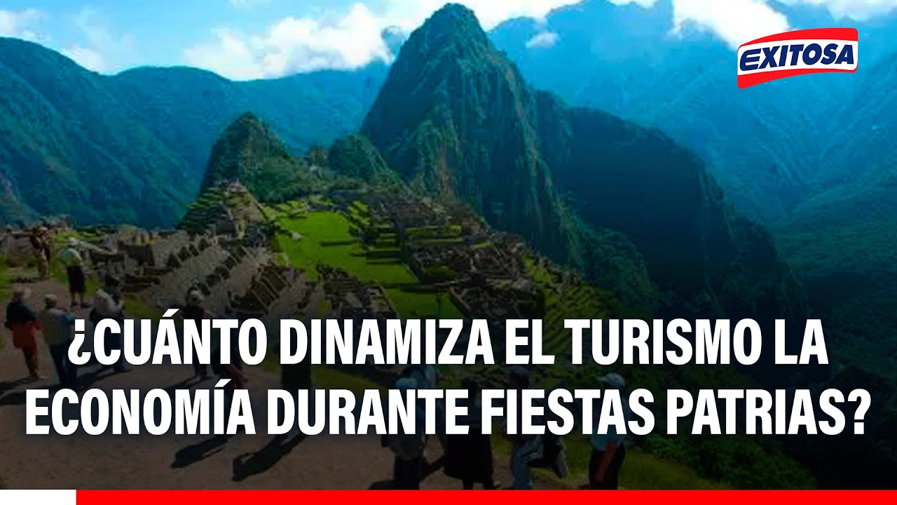 🔴🔵 ¿Cuánto dinamiza el turismo la economía durante Fiestas Patrias?
